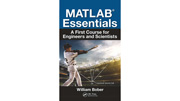 MATLAB Essentials: A First Course for Engineers and Scientists